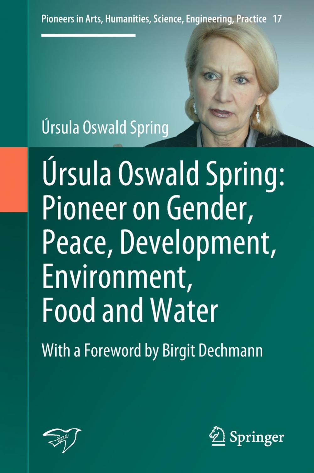 Big bigCover of Úrsula Oswald Spring: Pioneer on Gender, Peace, Development, Environment, Food and Water