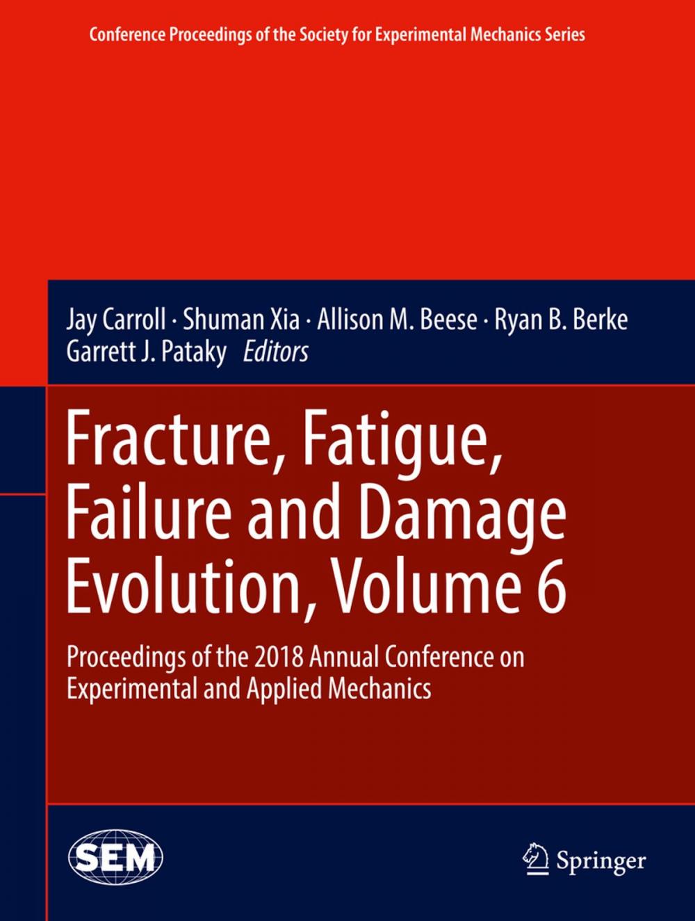 Big bigCover of Fracture, Fatigue, Failure and Damage Evolution, Volume 6