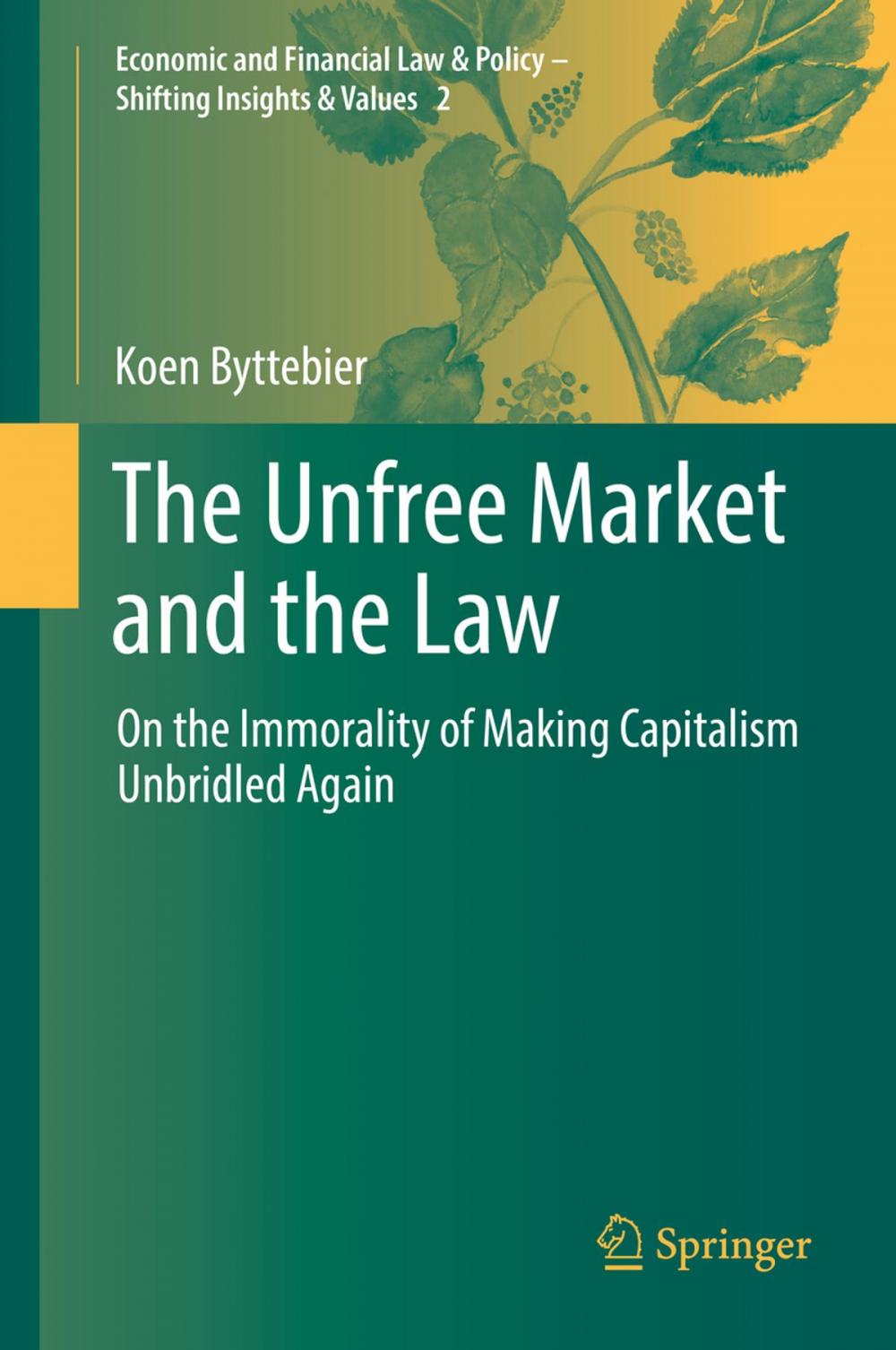 Big bigCover of The Unfree Market and the Law