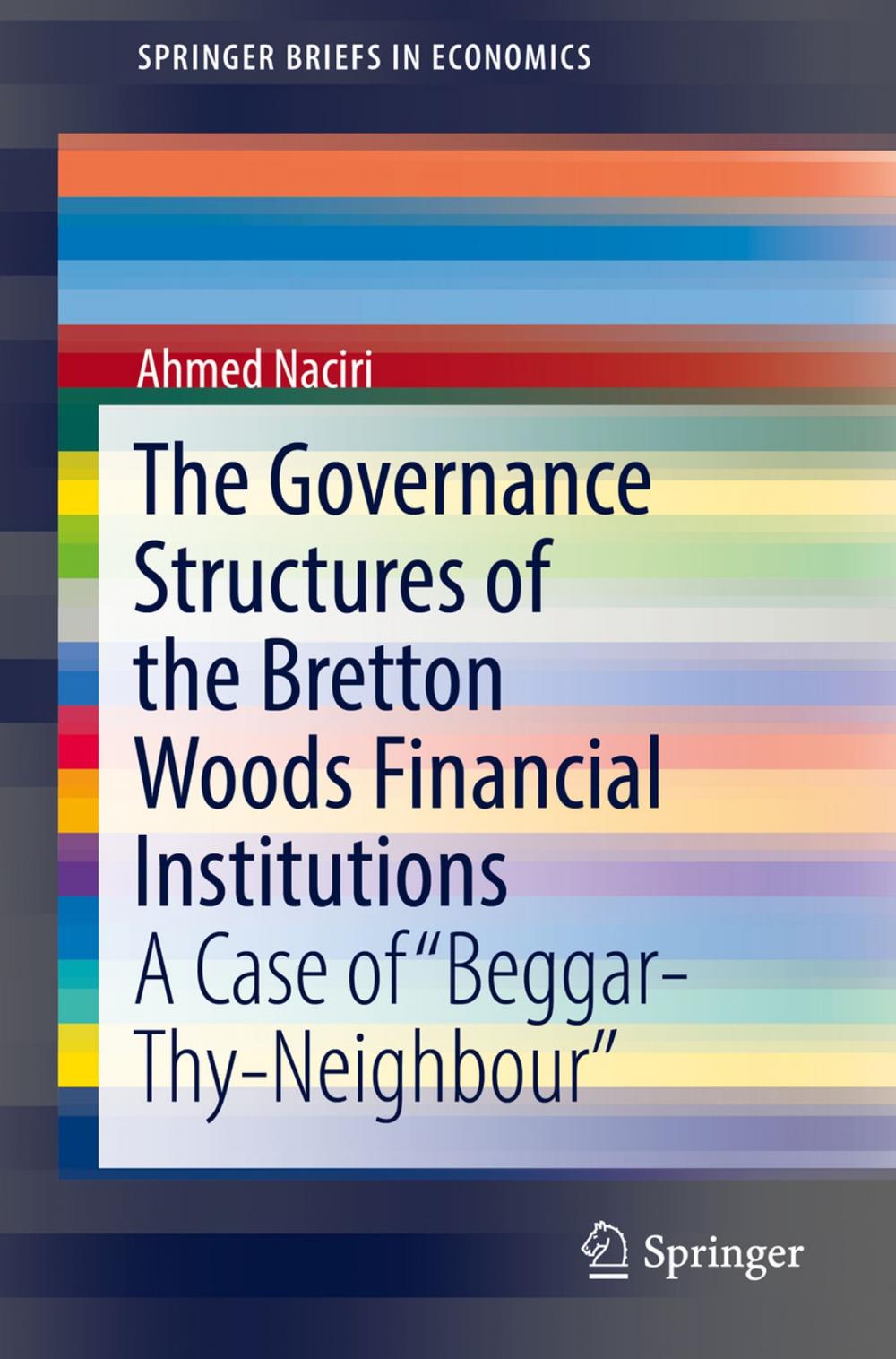 Big bigCover of The Governance Structures of the Bretton Woods Financial Institutions