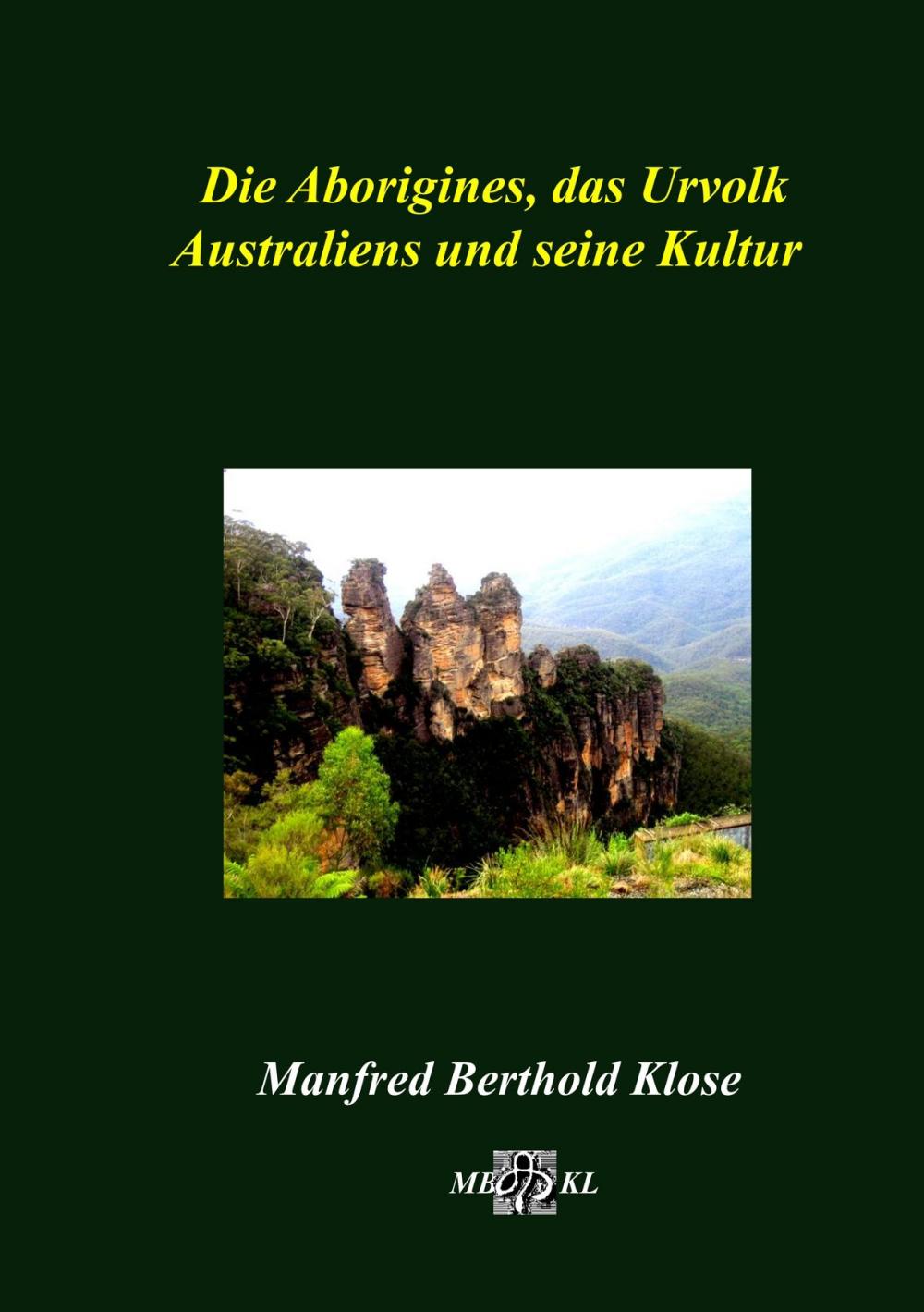 Big bigCover of Die Aborigines, das Urvolk Australiens und seine Kultur