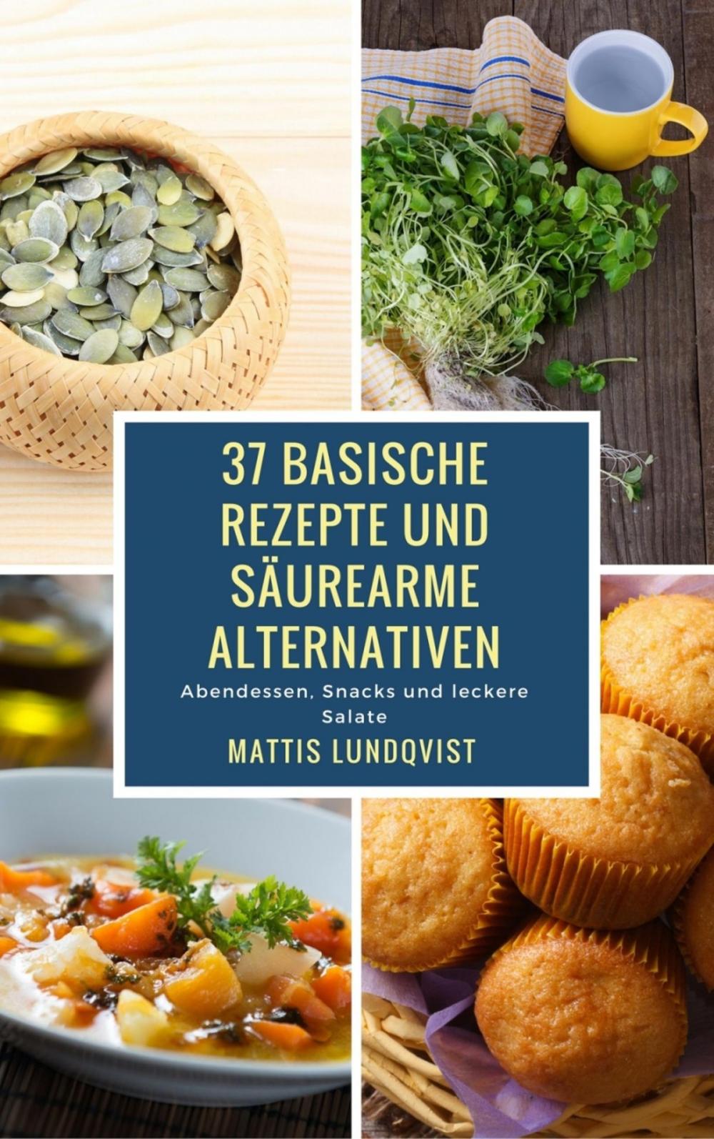 Big bigCover of 37 basische Rezepte und säurearme Alternativen