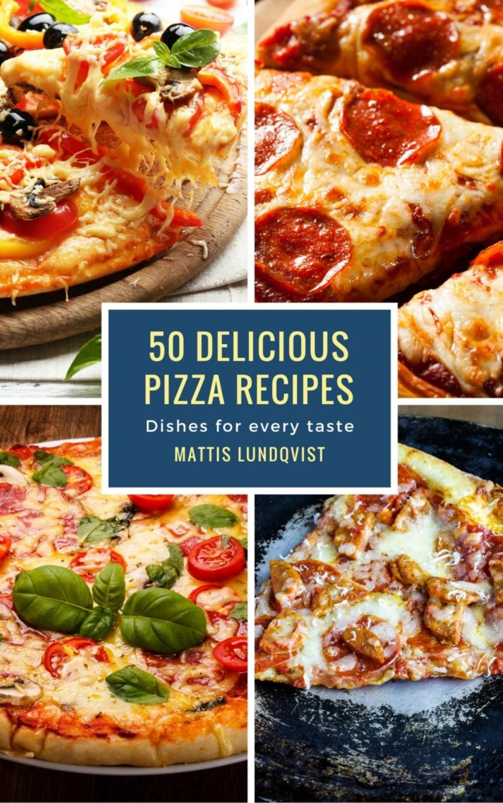 Big bigCover of 50 Delicious Pizza Recipes