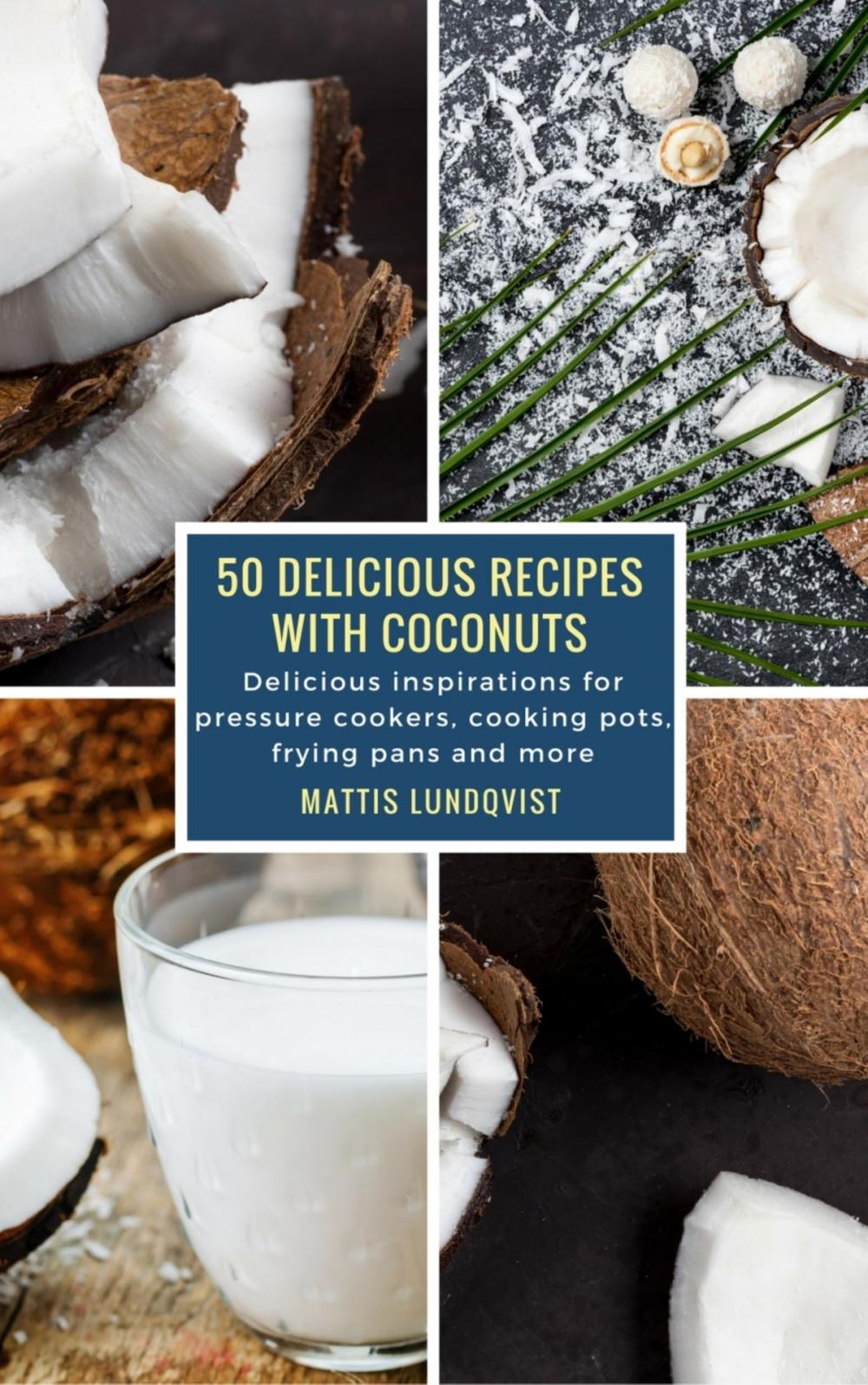 Big bigCover of 50 Delicious Recipes with Coconuts