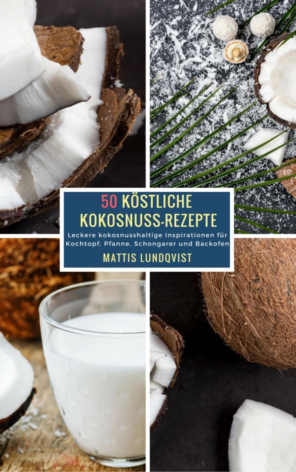 Big bigCover of 50 Köstliche Kokosnuss-Rezepte