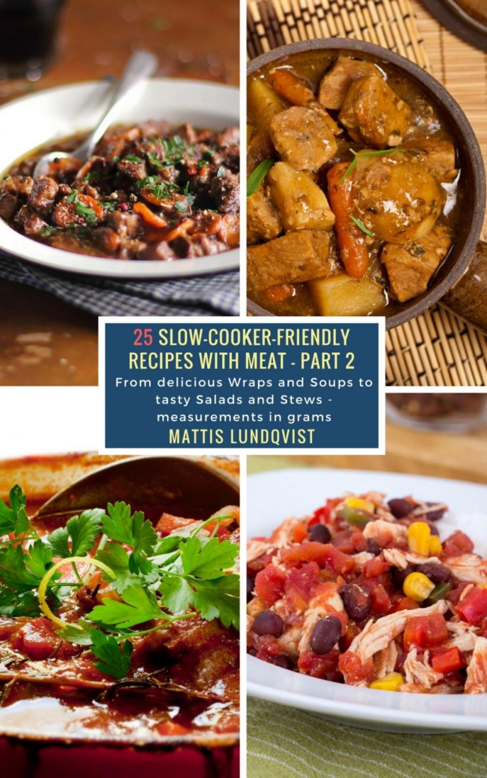 Big bigCover of 25 Slow-Cooker-Friendly Recipes with Meat - Part 2