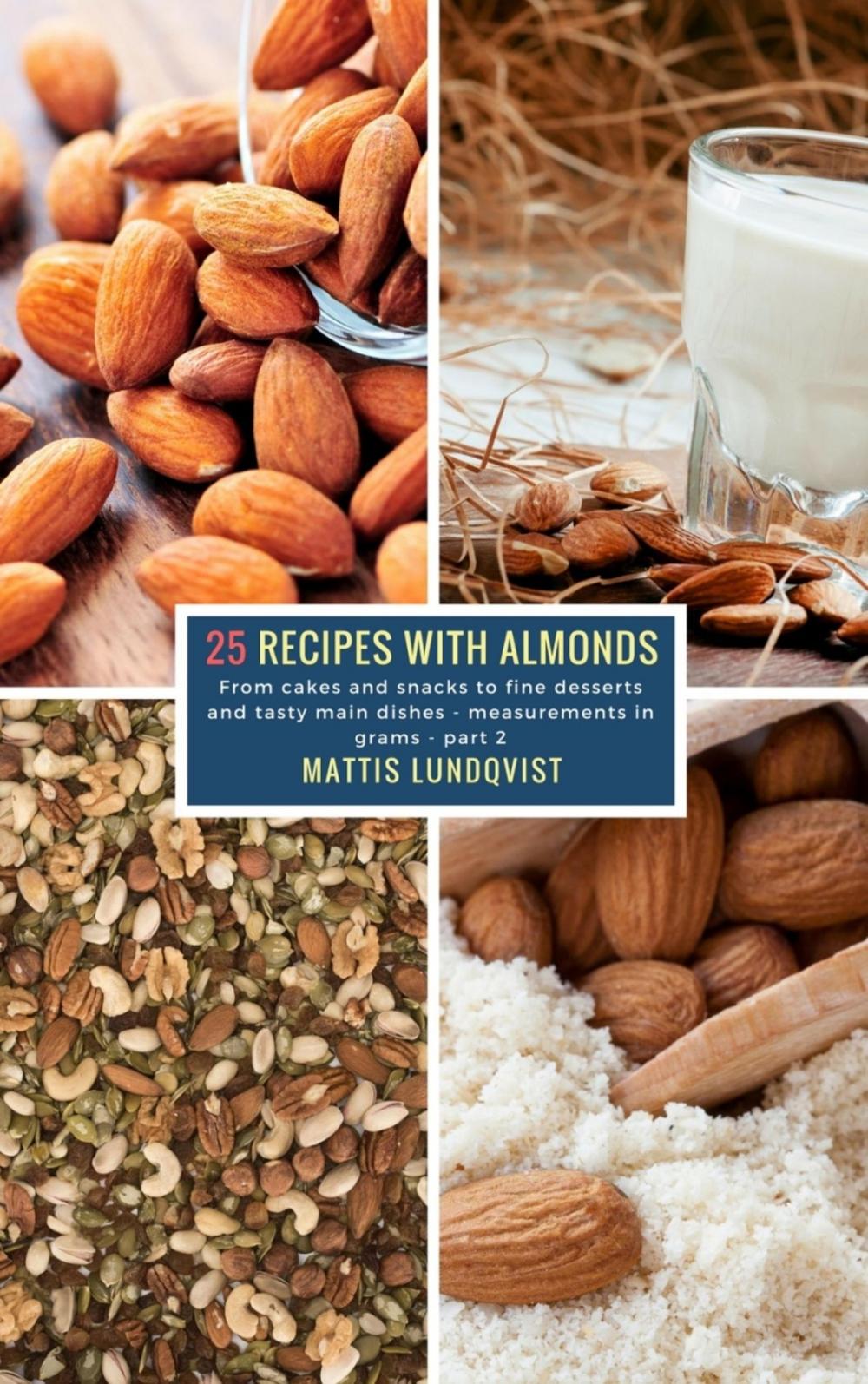 Big bigCover of 25 Recipes with Almonds - part 2