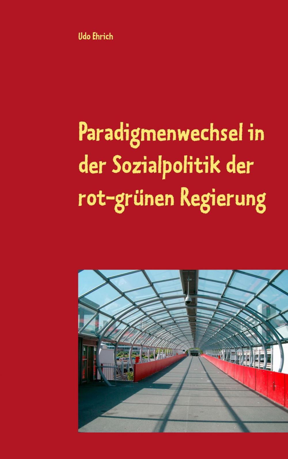 Big bigCover of Paradigmenwechsel in der Sozialpolitik der rot-grünen Regierung