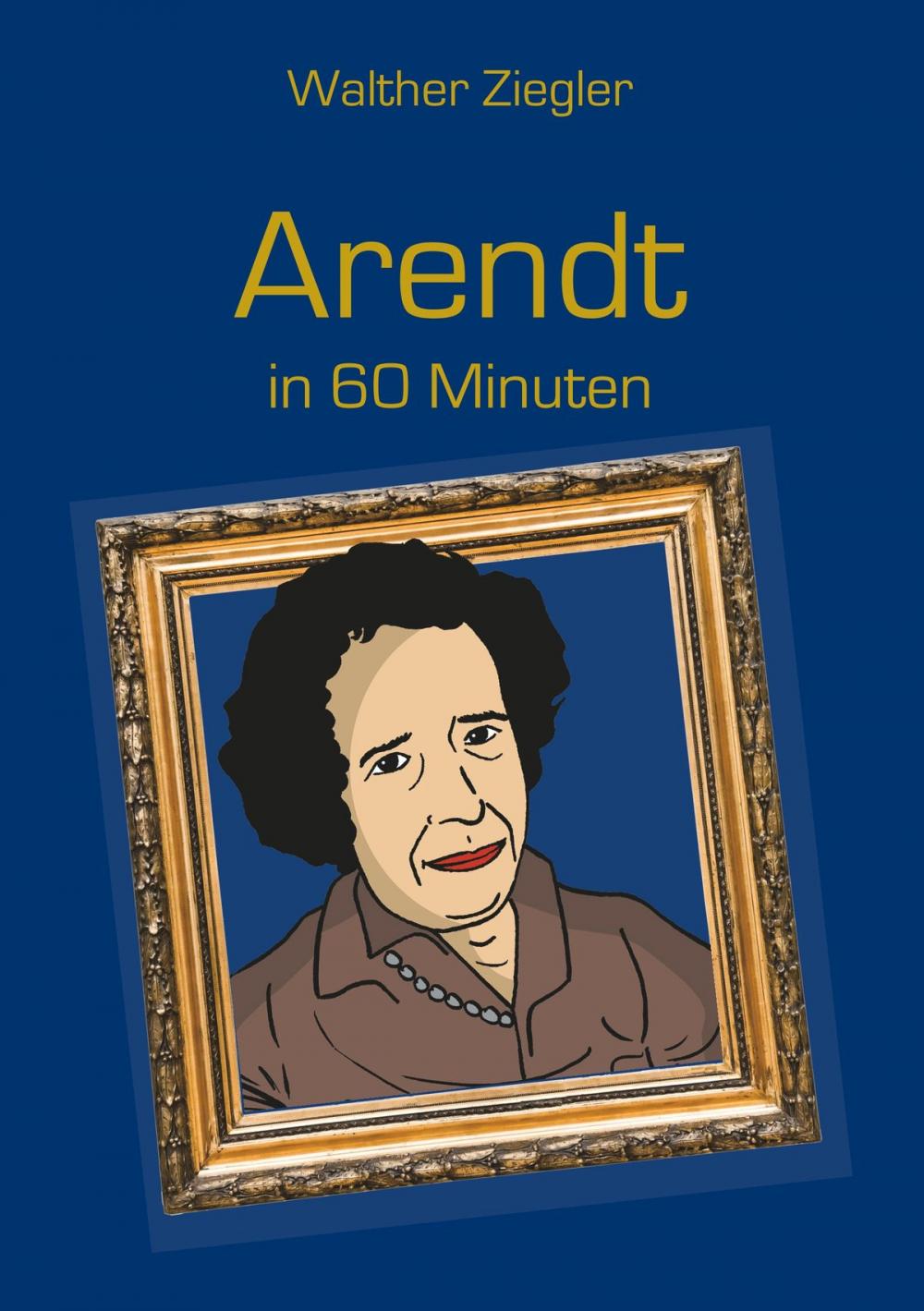 Big bigCover of Arendt in 60 Minuten