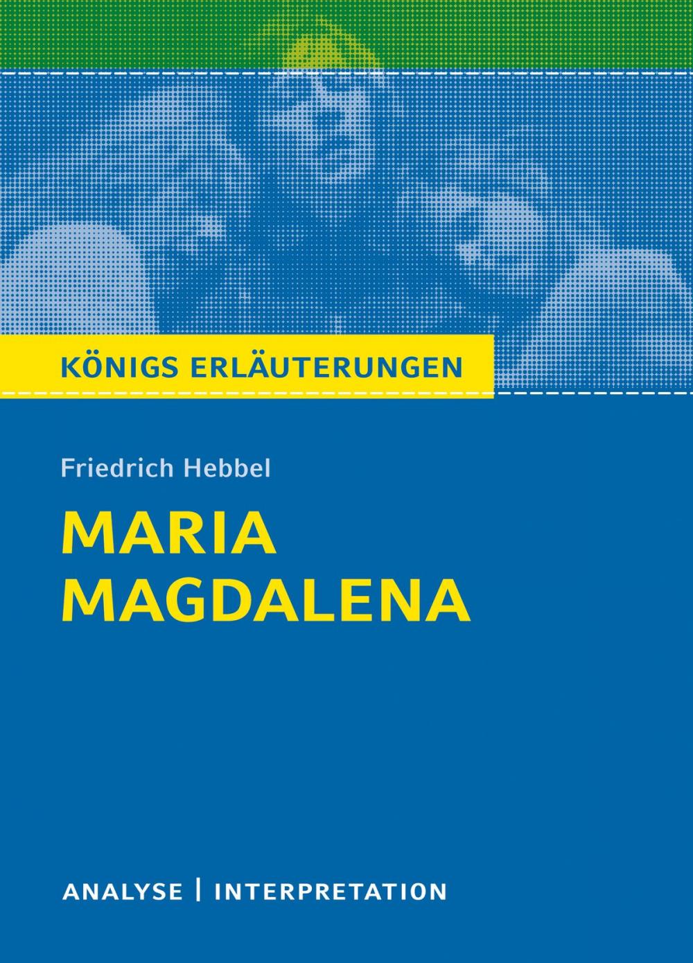 Big bigCover of Maria Magdalena. Königs Erläuterungen.