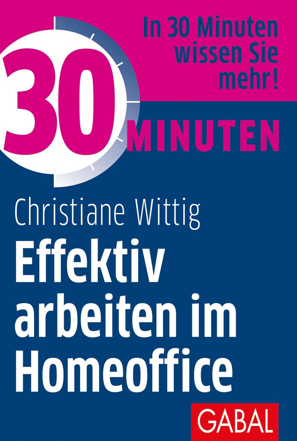 Big bigCover of 30 Minuten Effektiv arbeiten im Homeoffice