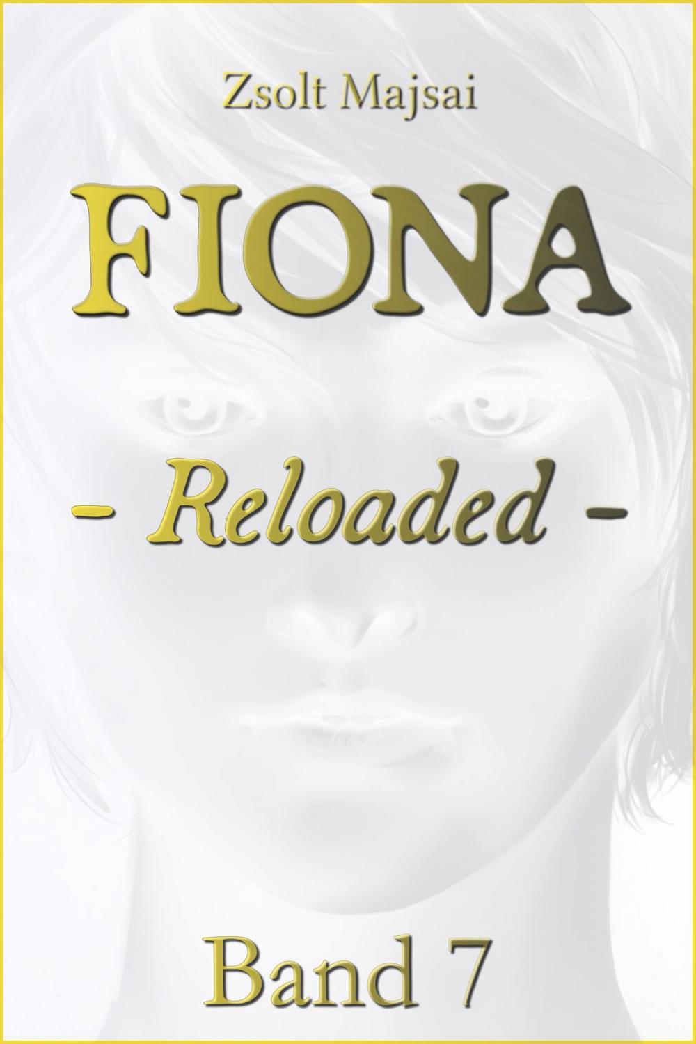 Big bigCover of Fiona - Reloaded (Band 7 der Fantasy-Saga)