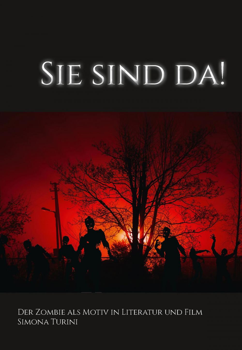 Big bigCover of Sie sind da! Der Zombie als Motiv in Literatur und Film.