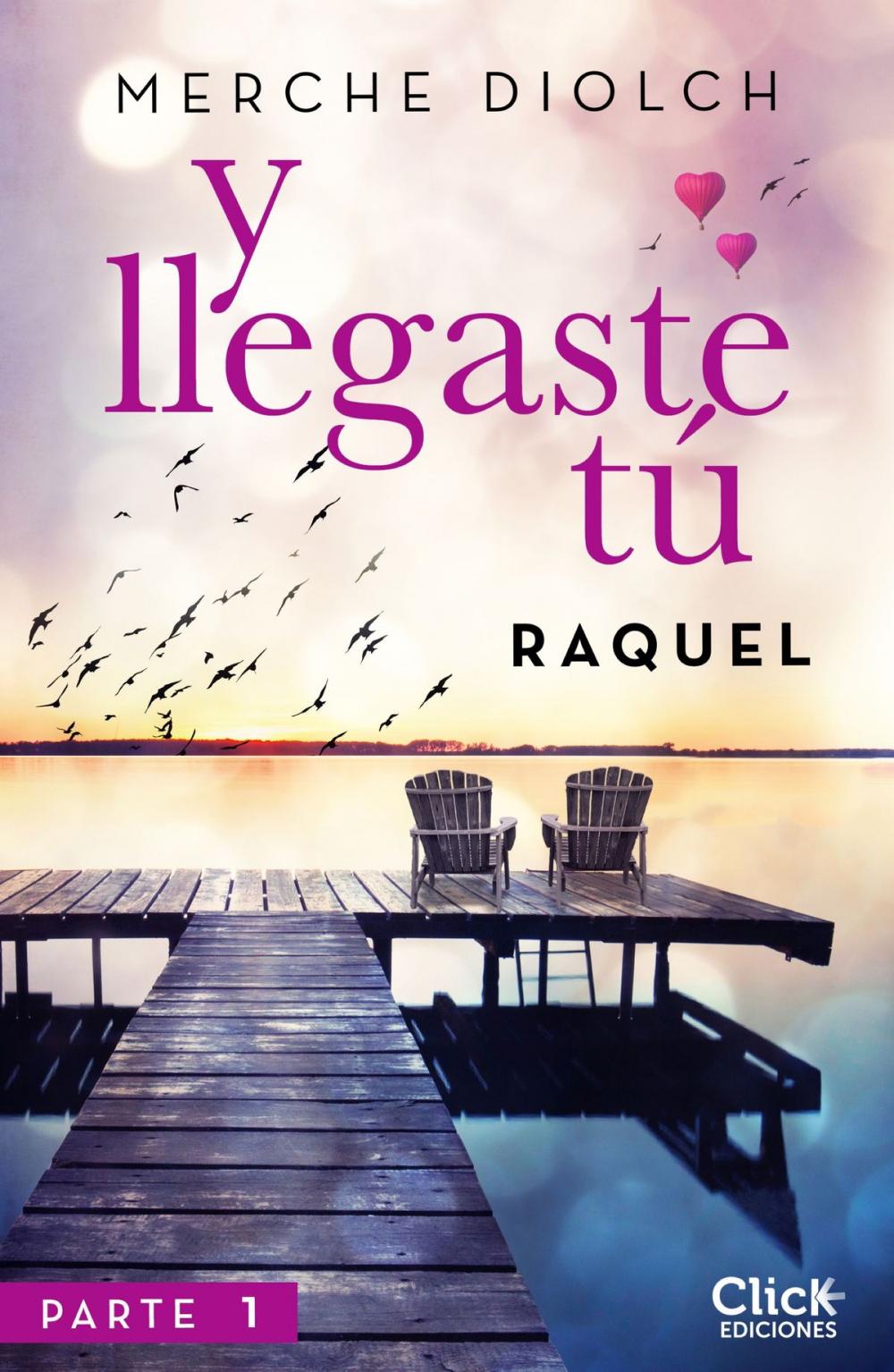 Big bigCover of Y llegaste tú 1. Raquel