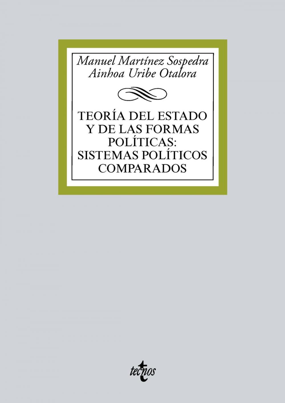 Big bigCover of Teoría del Estado y de las formas políticas:sistemas políticos comparados