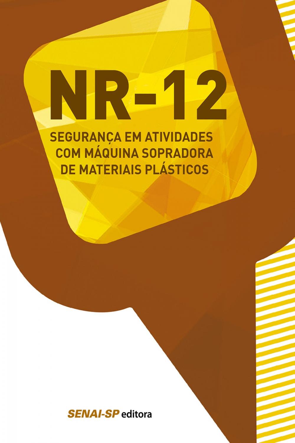 Big bigCover of NR 12 - Segurança em atividades com máquina sopradora de materiais plásticos