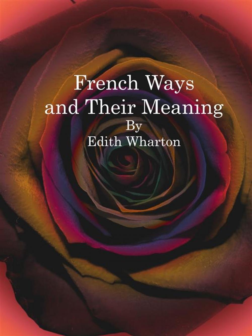 Big bigCover of French Ways and Their Meaning