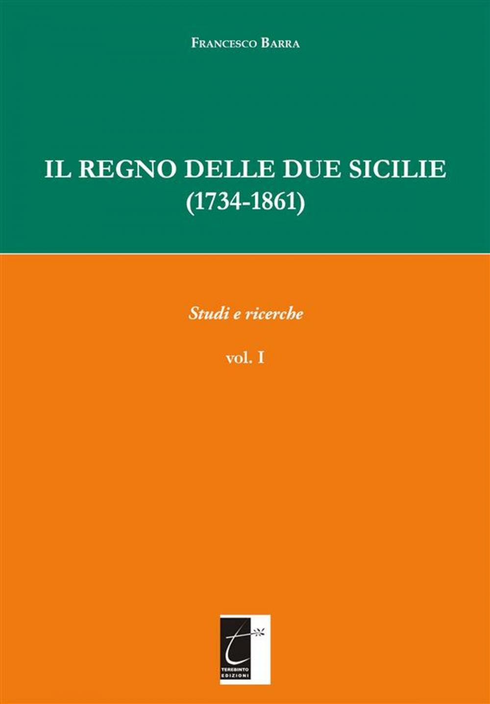 Big bigCover of Il Regno delle Due Sicilie (1734-1861)