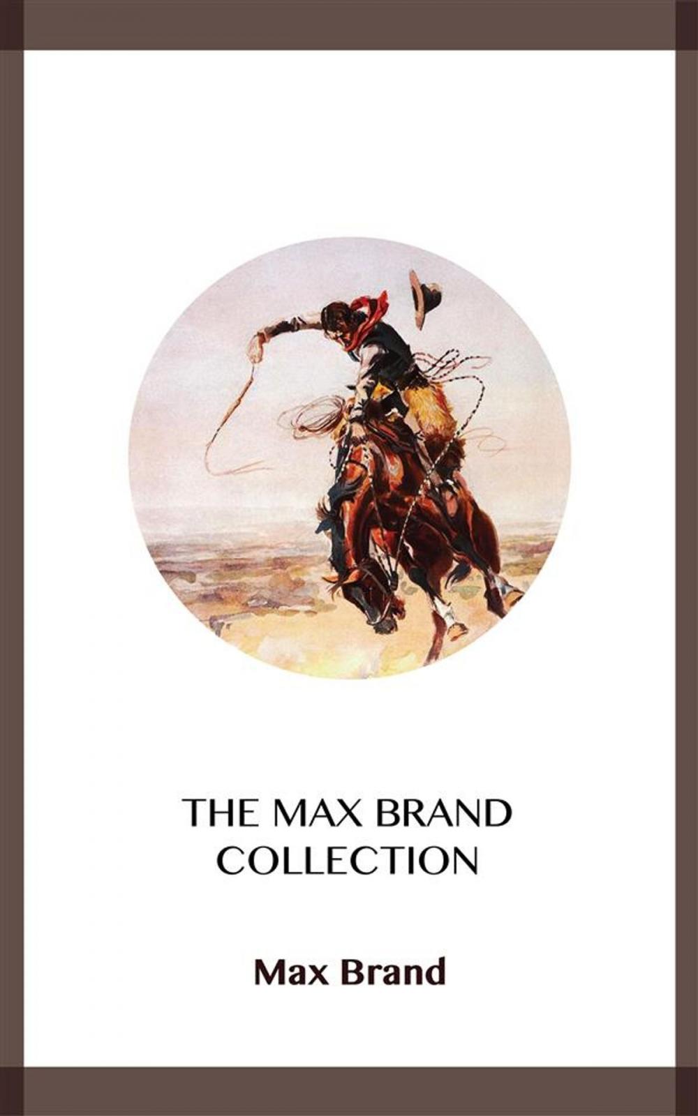 Big bigCover of The Max Brand Collection