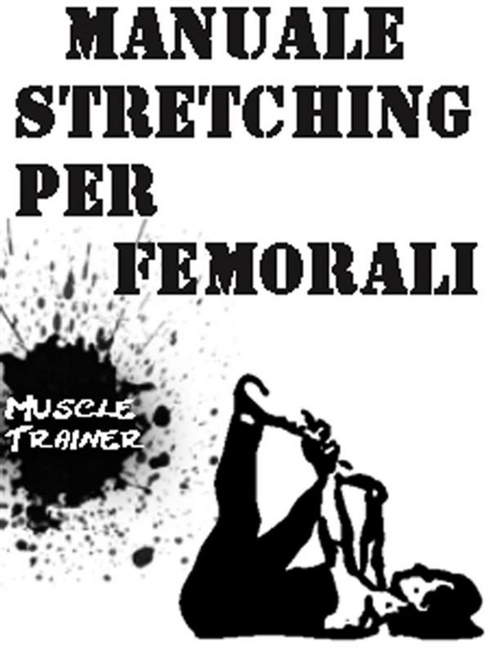 Big bigCover of Manuale Stretching per Femorali