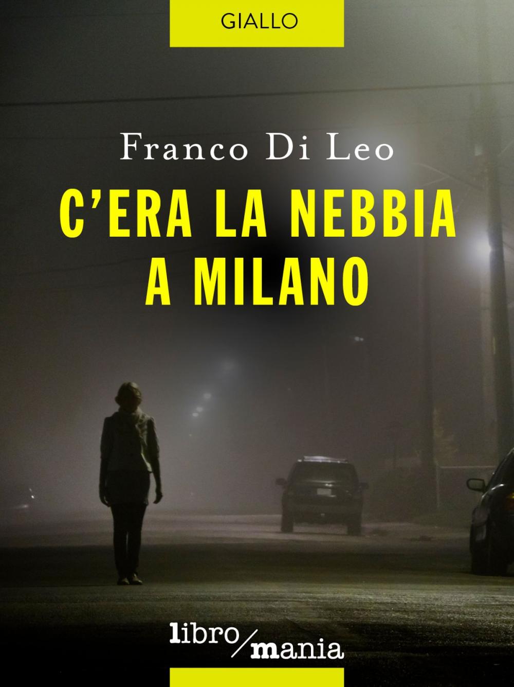 Big bigCover of C'era la nebbia a Milano