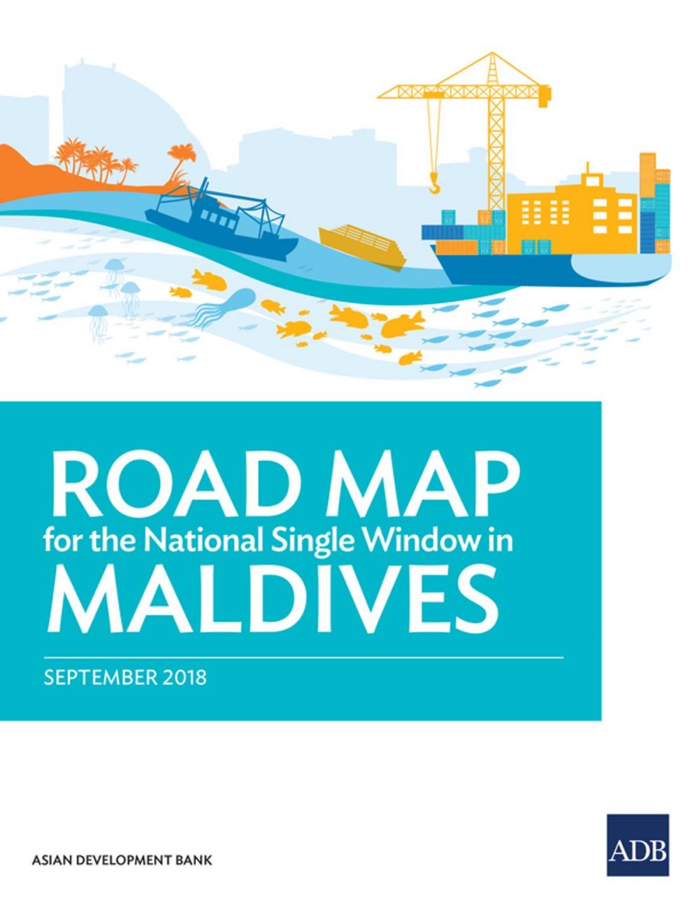 Big bigCover of Road Map for the National Single Window in Maldives