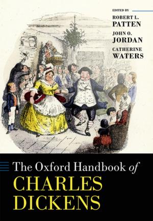 Cover of the book The Oxford Handbook of Charles Dickens by Benjamin Disraeli