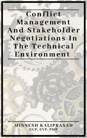 Book cover of Conflict Management and Stakeholder Negotiations in the Technical Environment
