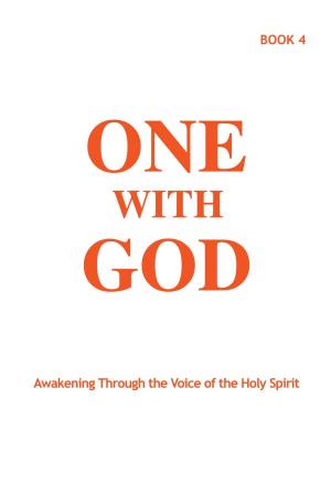 Cover of One With God: Awakening Through the Voice of the Holy Spirit - Book 4