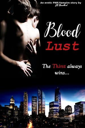 Cover of the book Blood Lust by Stacy M. Wray