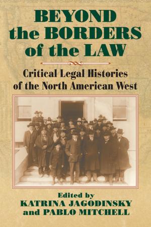 Cover of the book Beyond the Borders of the Law by Lewis L. Gould