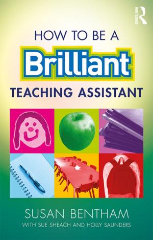 Cover of the book How to Be a Brilliant Teaching Assistant by Peter M Boenisch, Thomas Ostermeier