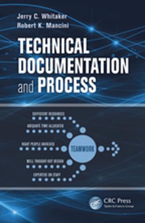 Cover of the book Technical Documentation and Process by Agnar Johansen, Nils O. E. Olsson, George Jergeas, Asbjørn Rolstadås