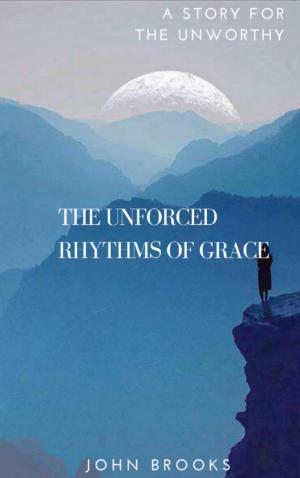 Cover of the book The Unforced Rhythms Of Grace by Penelope Torribio