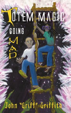 Cover of the book Totem Magic: Going MAD by Amy Mah, Amy Mah
