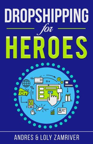 Cover of the book Dropshipping for Heroes by Mia Gonzales