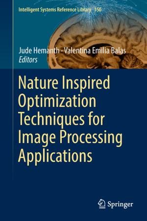 Cover of the book Nature Inspired Optimization Techniques for Image Processing Applications by Xian Zhang, Yantao Wang, Ligang Wu