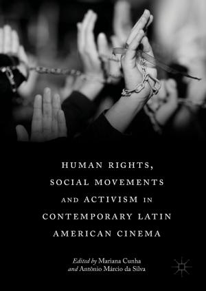 Cover of the book Human Rights, Social Movements and Activism in Contemporary Latin American Cinema by Felix Levinzon