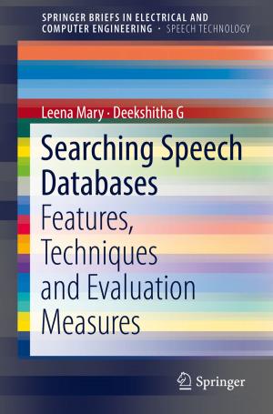 Cover of the book Searching Speech Databases by Hua-Xin Peng, Faxiang Qin, Manh-Huong Phan