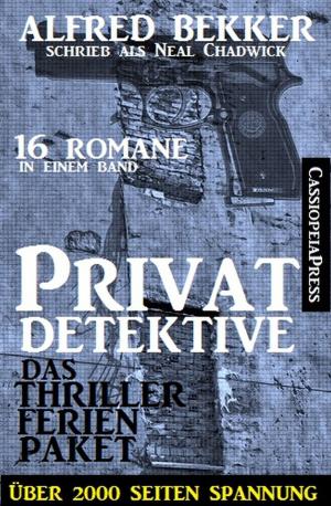 Cover of the book Privatdetektive - das Thriller Ferien-Paket by Alfred Bekker, A. F. Morland, Horst Bieber, Peter Wilkening