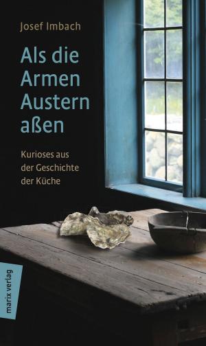 Book cover of Als die Armen Austern aßen