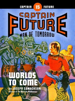 bigCover of the book Captain Future #15: Worlds to Come by 