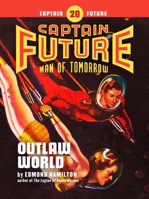 Book cover of Captain Future #20: Outlaw World