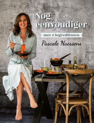 Cover of the book Nog eenvoudiger met vier ingrediënten by Nelly Baker
