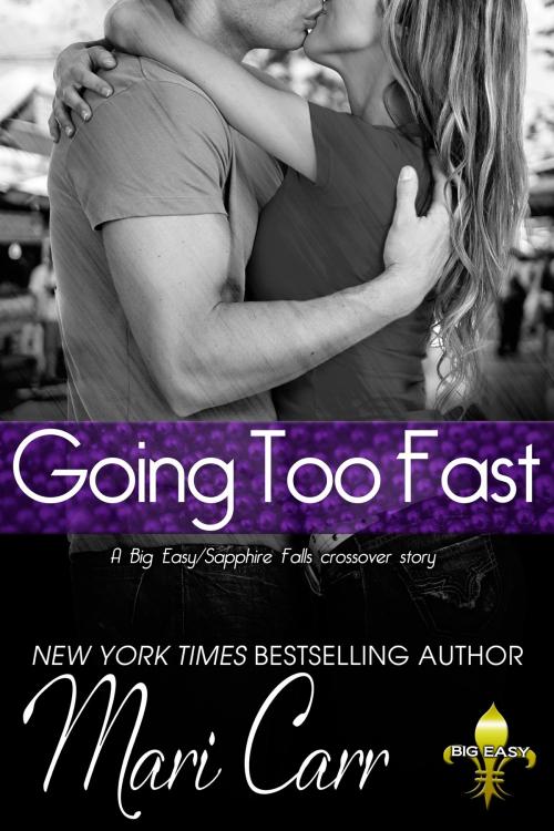 Cover of the book Going Too Fast by Mari Carr, Carried Away Publishing