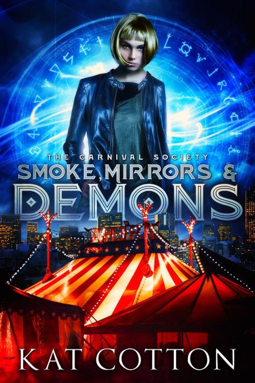 Cover of the book Smoke, Mirrors and Demons by Kat Cotton, Kat Cotton