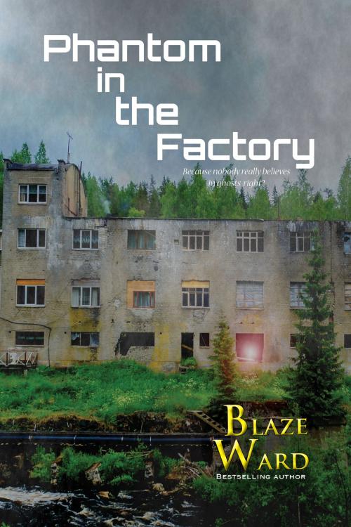 Cover of the book Phantom in the Factory by Blaze Ward, Knotted Road Press