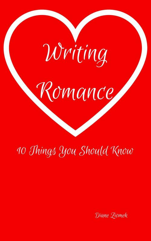 Cover of the book Writing Romance by Diane Ziomek, Independently Published