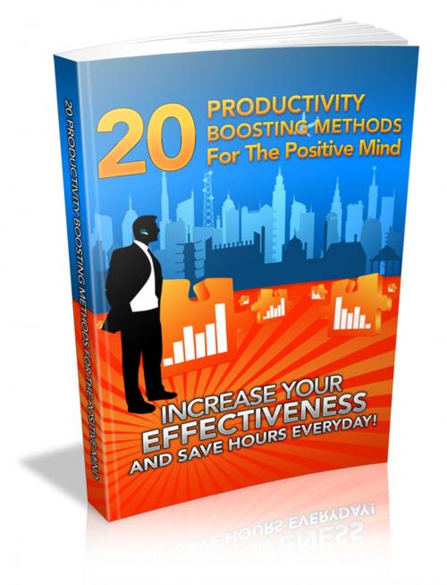Cover of the book 20 Productivity Boosting Methods For The Positive Mind by william chin, william