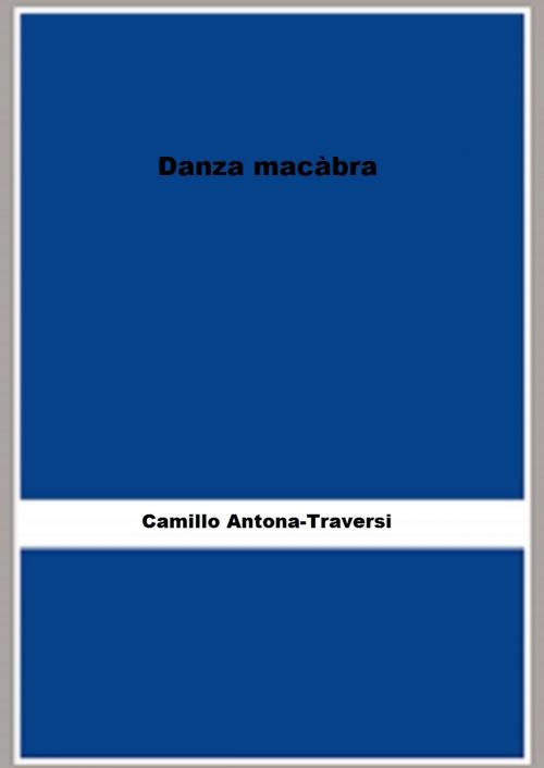 Cover of the book Danza macàbra by Camillo Antona-Traversi, FB Editions